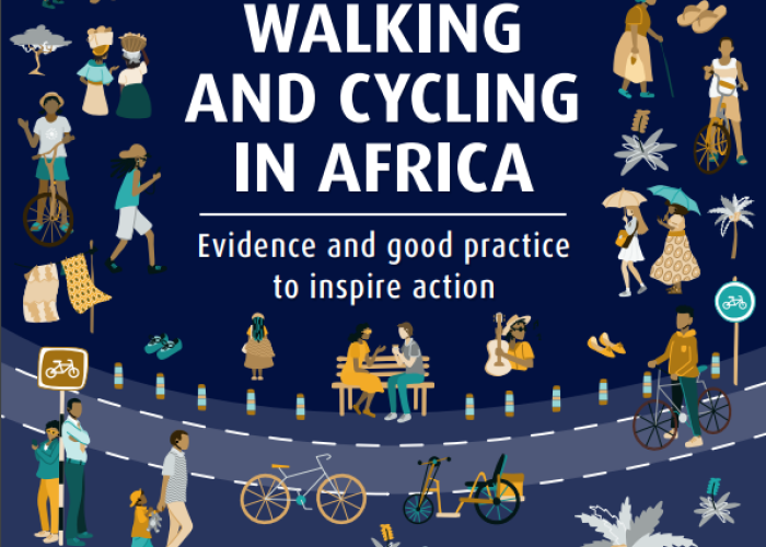 Walking and Cycling in Africa - Evidence and Good Practice to