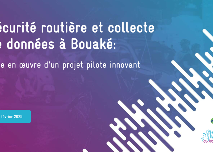 Sécurité routière et collecte de données à Bouaké : Mise en œuvre d'un projet pilote innovant